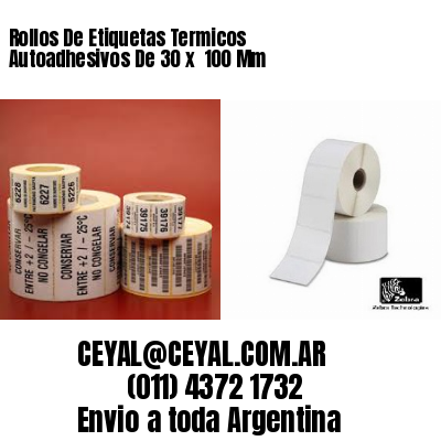 Rollos De Etiquetas Termicos Autoadhesivos De 30 x  100 Mm