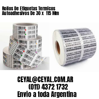 Rollos De Etiquetas Termicos Autoadhesivos De 30 x  115 Mm