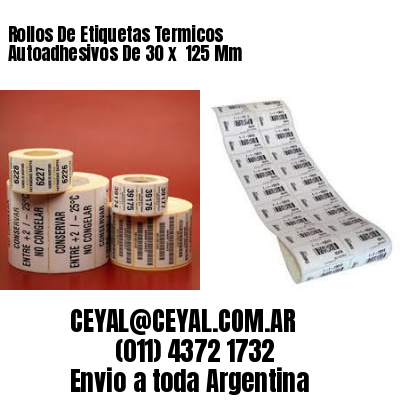 Rollos De Etiquetas Termicos Autoadhesivos De 30 x  125 Mm