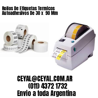 Rollos De Etiquetas Termicos Autoadhesivos De 30 x  90 Mm