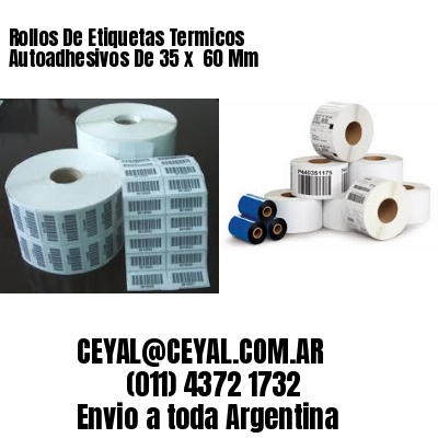 Rollos De Etiquetas Termicos Autoadhesivos De 35 x  60 Mm