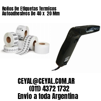 Rollos De Etiquetas Termicos Autoadhesivos De 40 x  20 Mm