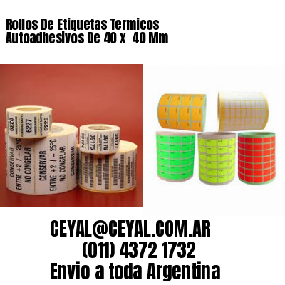 Rollos De Etiquetas Termicos Autoadhesivos De 40 x  40 Mm