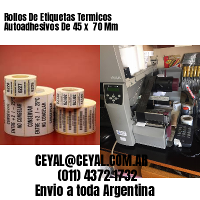 Rollos De Etiquetas Termicos Autoadhesivos De 45 x  70 Mm