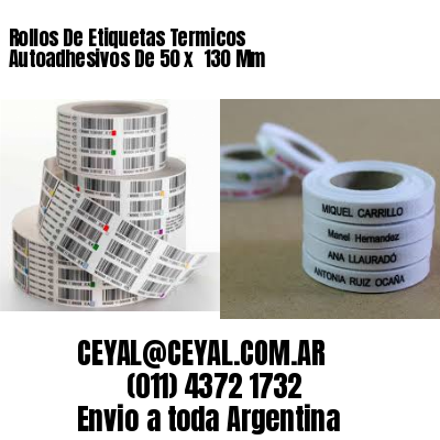 Rollos De Etiquetas Termicos Autoadhesivos De 50 x  130 Mm