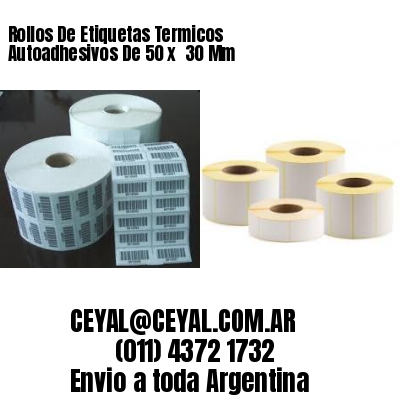 Rollos De Etiquetas Termicos Autoadhesivos De 50 x  30 Mm