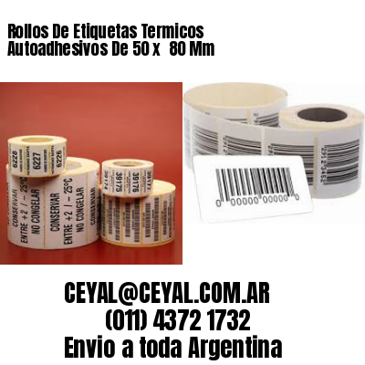 Rollos De Etiquetas Termicos Autoadhesivos De 50 x  80 Mm