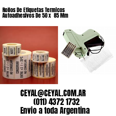 Rollos De Etiquetas Termicos Autoadhesivos De 50 x  85 Mm