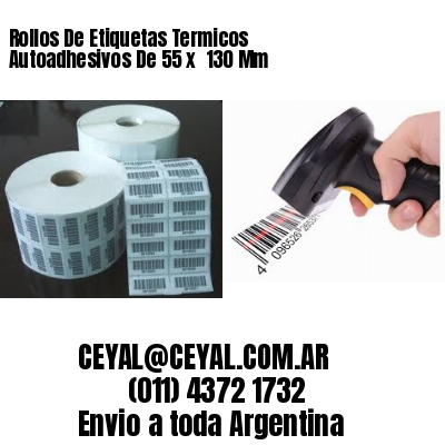 Rollos De Etiquetas Termicos Autoadhesivos De 55 x  130 Mm