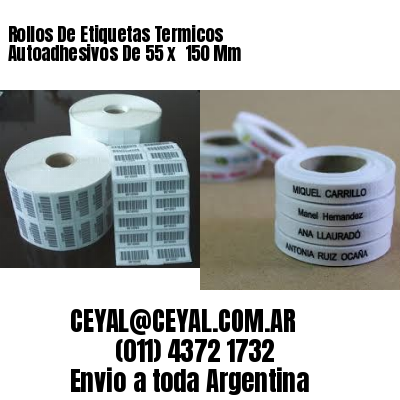 Rollos De Etiquetas Termicos Autoadhesivos De 55 x  150 Mm