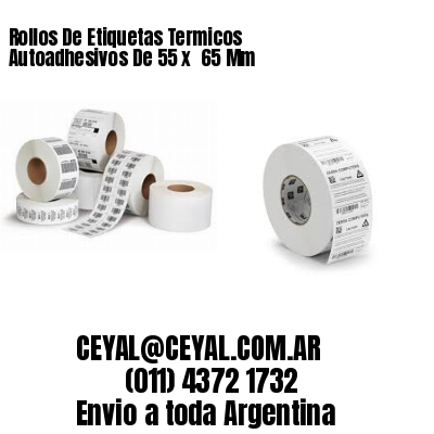 Rollos De Etiquetas Termicos Autoadhesivos De 55 x  65 Mm