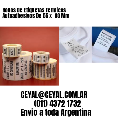 Rollos De Etiquetas Termicos Autoadhesivos De 55 x  80 Mm