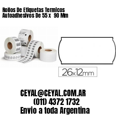 Rollos De Etiquetas Termicos Autoadhesivos De 55 x  90 Mm