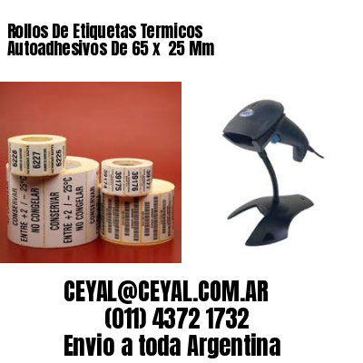 Rollos De Etiquetas Termicos Autoadhesivos De 65 x  25 Mm