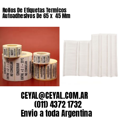Rollos De Etiquetas Termicos Autoadhesivos De 65 x  45 Mm