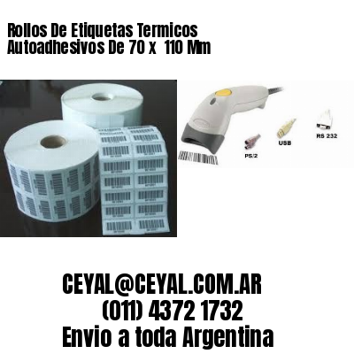 Rollos De Etiquetas Termicos Autoadhesivos De 70 x  110 Mm