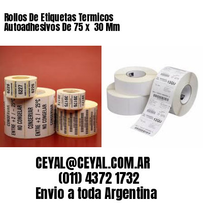 Rollos De Etiquetas Termicos Autoadhesivos De 75 x  30 Mm