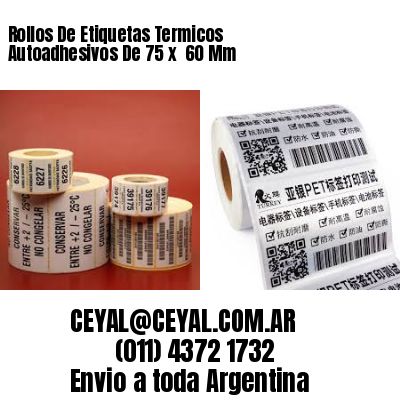 Rollos De Etiquetas Termicos Autoadhesivos De 75 x  60 Mm