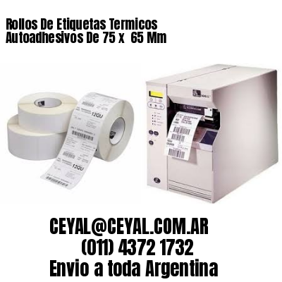 Rollos De Etiquetas Termicos Autoadhesivos De 75 x  65 Mm