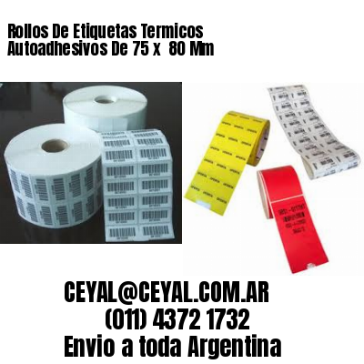 Rollos De Etiquetas Termicos Autoadhesivos De 75 x  80 Mm