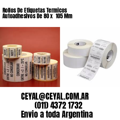 Rollos De Etiquetas Termicos Autoadhesivos De 80 x  105 Mm