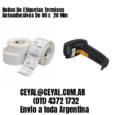 Rollos De Etiquetas Termicos Autoadhesivos De 80 x  20 Mm