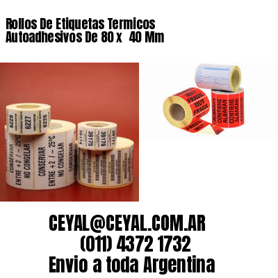 Rollos De Etiquetas Termicos Autoadhesivos De 80 x  40 Mm