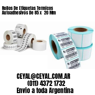 Rollos De Etiquetas Termicos Autoadhesivos De 85 x  20 Mm