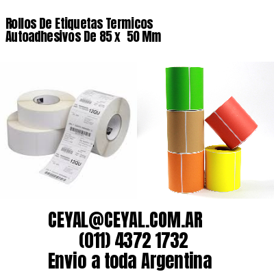 Rollos De Etiquetas Termicos Autoadhesivos De 85 x  50 Mm