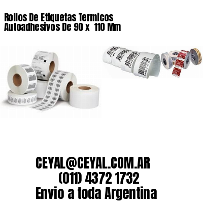 Rollos De Etiquetas Termicos Autoadhesivos De 90 x  110 Mm