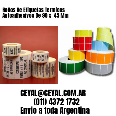 Rollos De Etiquetas Termicos Autoadhesivos De 90 x  45 Mm