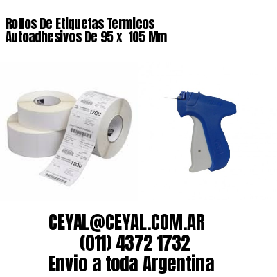Rollos De Etiquetas Termicos Autoadhesivos De 95 x  105 Mm