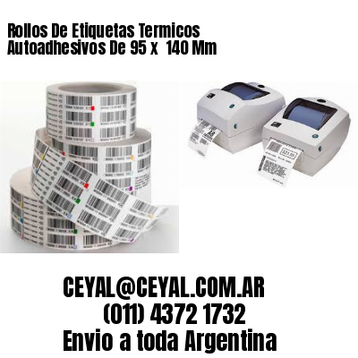 Rollos De Etiquetas Termicos Autoadhesivos De 95 x  140 Mm