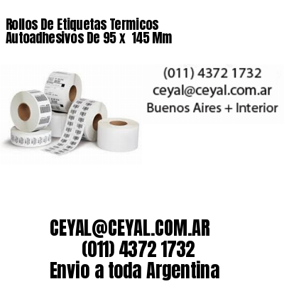 Rollos De Etiquetas Termicos Autoadhesivos De 95 x  145 Mm
