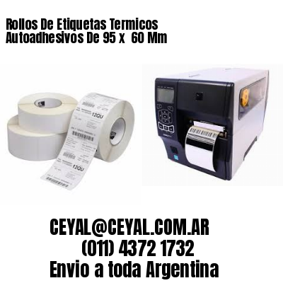 Rollos De Etiquetas Termicos Autoadhesivos De 95 x  60 Mm