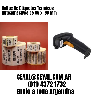 Rollos De Etiquetas Termicos Autoadhesivos De 95 x  90 Mm