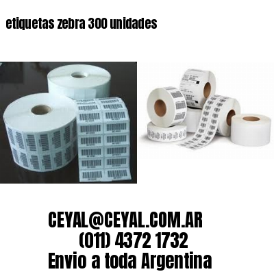 etiquetas zebra 300 unidades