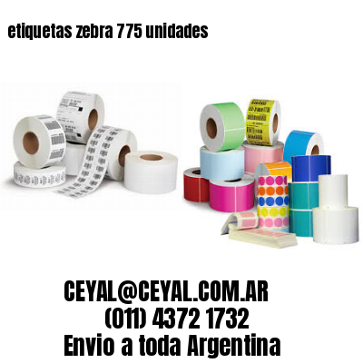 etiquetas zebra 775 unidades