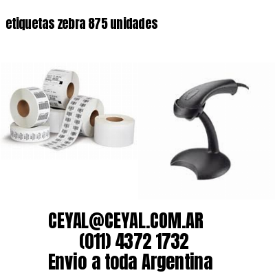 etiquetas zebra 875 unidades