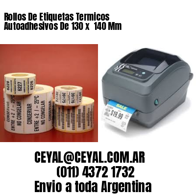 Rollos De Etiquetas Termicos Autoadhesivos De 130 x  140 Mm