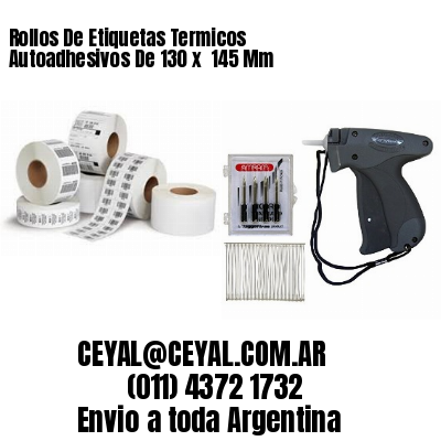 Rollos De Etiquetas Termicos Autoadhesivos De 130 x  145 Mm