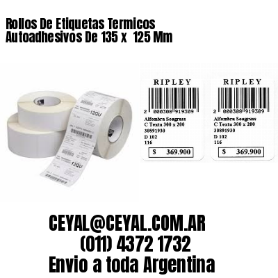 Rollos De Etiquetas Termicos Autoadhesivos De 135 x  125 Mm
