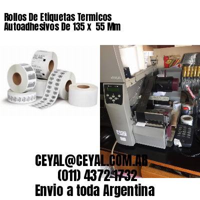 Rollos De Etiquetas Termicos Autoadhesivos De 135 x  55 Mm