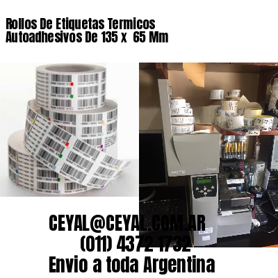Rollos De Etiquetas Termicos Autoadhesivos De 135 x  65 Mm