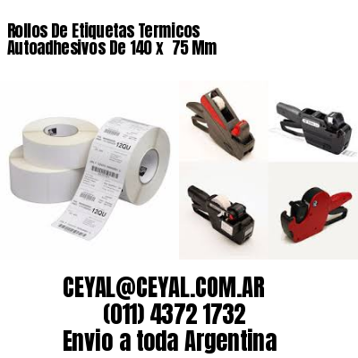 Rollos De Etiquetas Termicos Autoadhesivos De 140 x  75 Mm