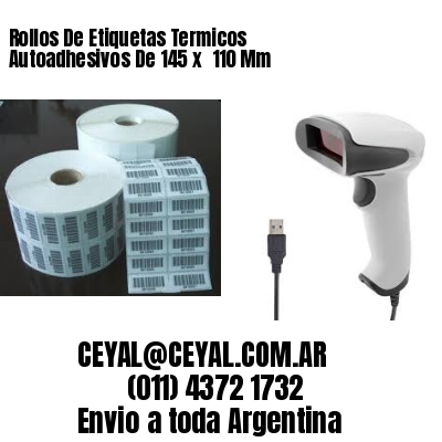 Rollos De Etiquetas Termicos Autoadhesivos De 145 x  110 Mm
