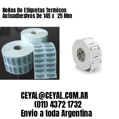 Rollos De Etiquetas Termicos Autoadhesivos De 145 x  25 Mm