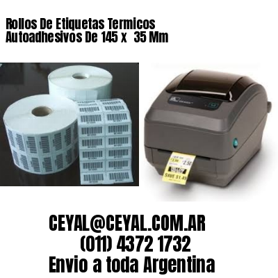 Rollos De Etiquetas Termicos Autoadhesivos De 145 x  35 Mm