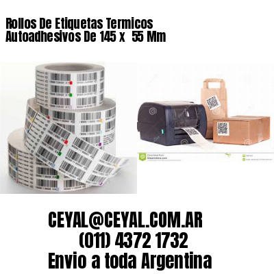 Rollos De Etiquetas Termicos Autoadhesivos De 145 x  55 Mm