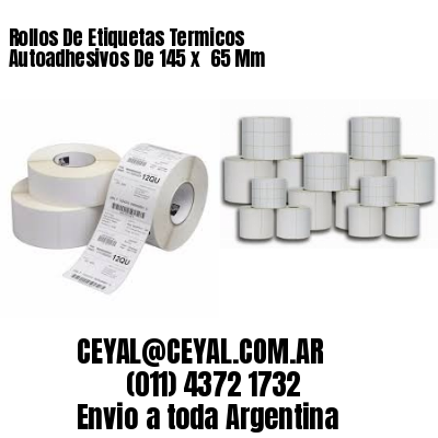 Rollos De Etiquetas Termicos Autoadhesivos De 145 x  65 Mm